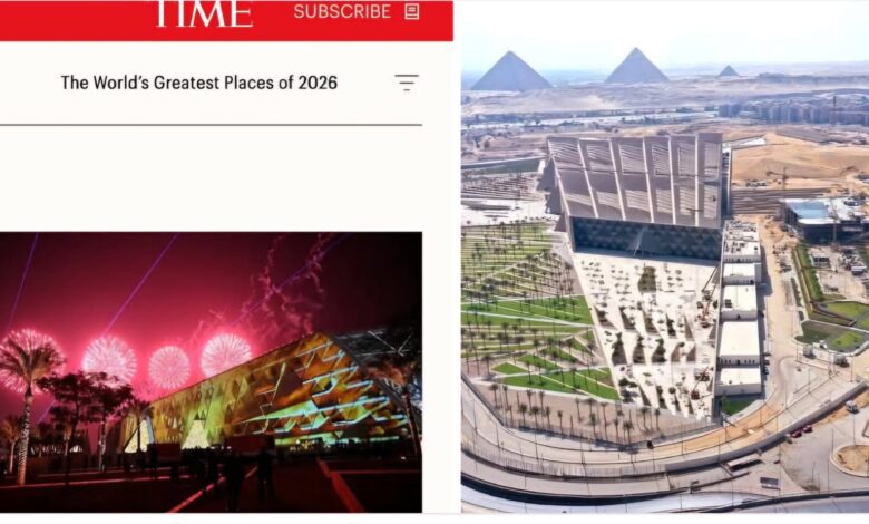 مجلة "Time" تختار المتحف المصري الكبير ضمن أفضل المعالم السياحية والأثرية للزيارة خلال عام 2026 1 Screenshot ٢٠٢٦٠٣٢٨ ١٧٥٤٣٢ Facebook